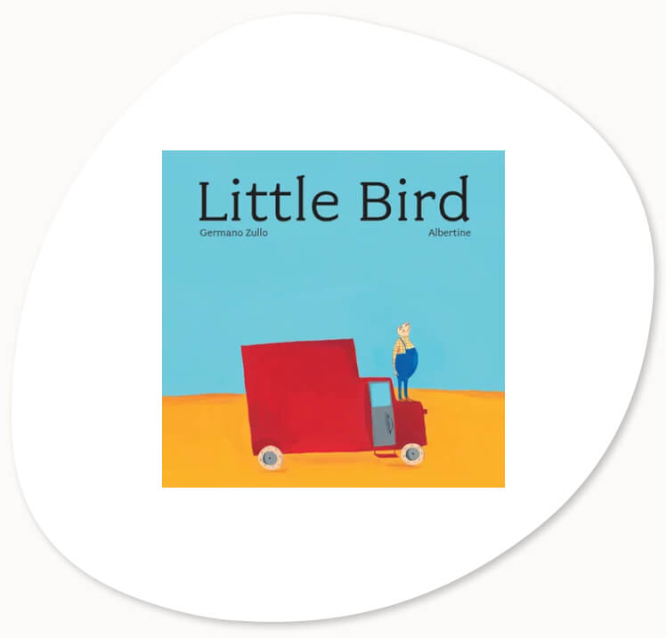 Image of a suggested book: Little Bird by Germano Zullo.