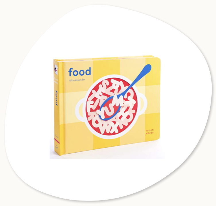 Activity ideas for play with food - Book Suggestion: Touchwords: Food by Rilla Alexander