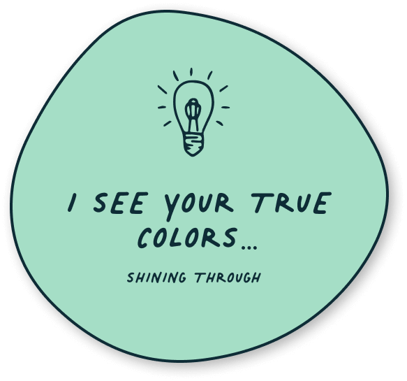 Button for DIY light table extension activity: I see your true colors...shining through