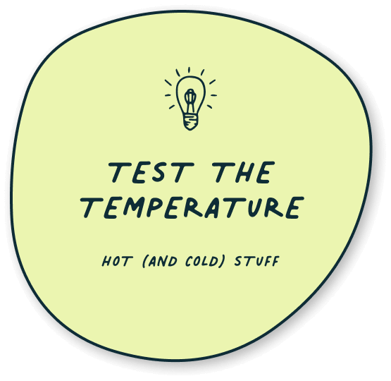 Button for DIY water activities for kids: Test the Temperature