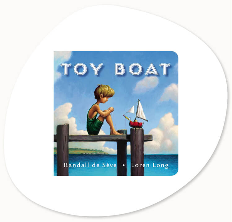 Image of suggested book: Toy Boat by Randall de Seve