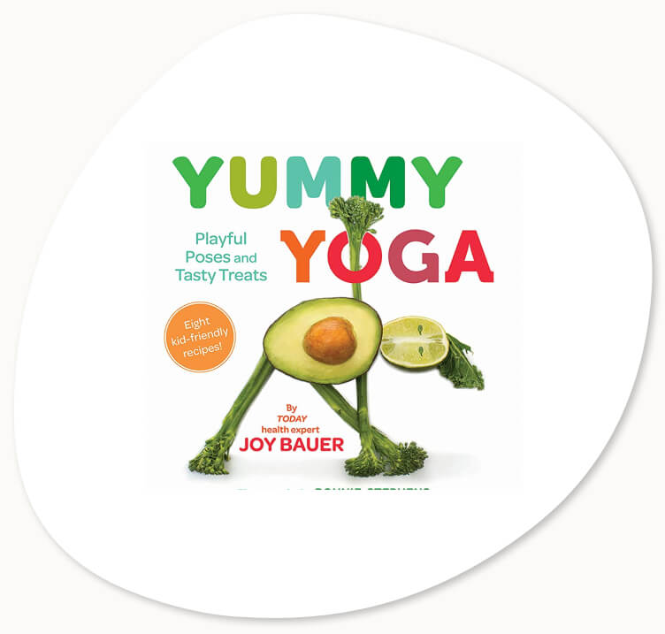 Image of a suggested book (Yummy Yoga by Joy Bauer), to be used in connection with this kids food activity. 