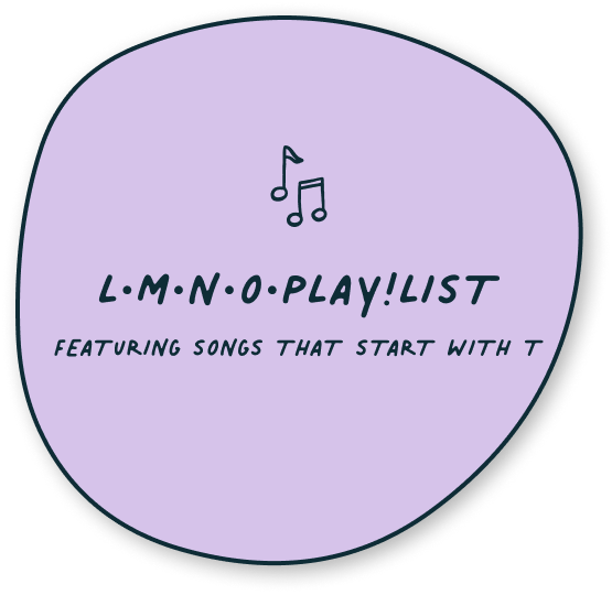 Button for Fun STEM Activities for Kids: Spotify Playlist, featuring songs that start with T